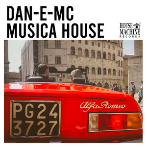 Dan-E-MC - Musica House (Stone Willis House Classica Mix)