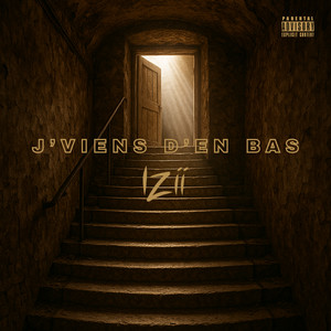 J'viens d'en bas (Explicit)