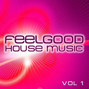 Feelgood House Music, Vol. 1