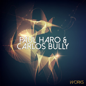 Paul Haro & Carlos Bully Works
