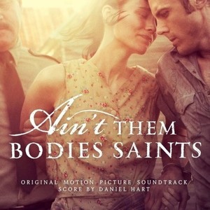 Ain't Them Bodies Saints