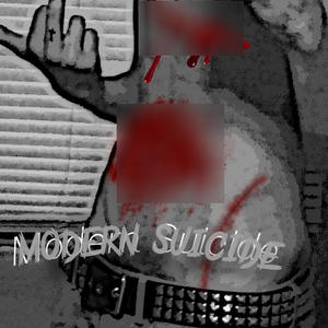 Modern Suicide (Explicit)