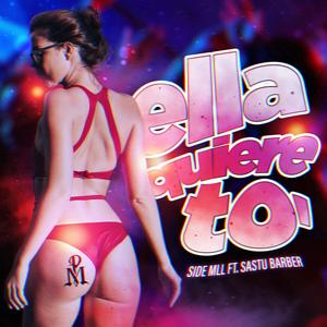 Ella Quiere To' (feat. Sastu Barber) [Explicit]