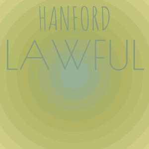 Hanford Lawful