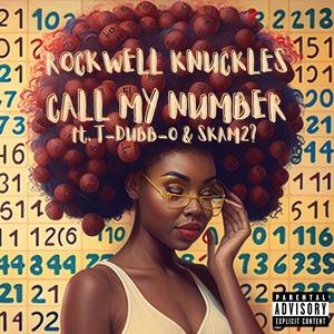 Call My Number (feat. T-Dubb-O & Skam2?) [Explicit]