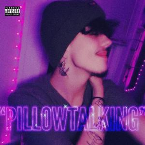 pillowtalking (feat. CasperThaDemon) [Explicit]