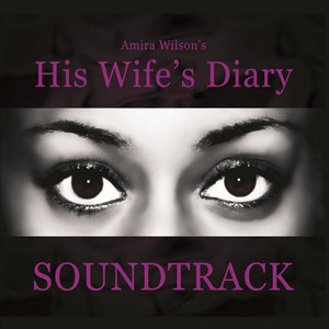 Amira Wilson's His Wife's Diary (Soundtrack) [Explicit]