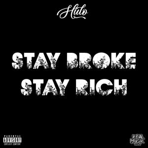 Stay Broke, Stay Rich (Explicit)