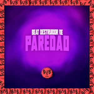Beat Destruidor de Paredão (Explicit)
