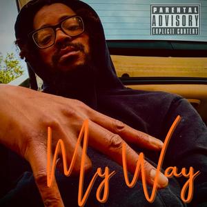 My Way (feat. DeBo Brown) [Explicit]