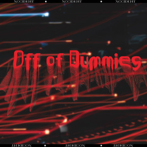 Off of Dummies (Explicit)