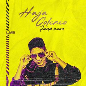 Haja Colirio Funk Rave