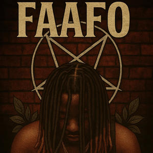 FAAFO (Explicit)