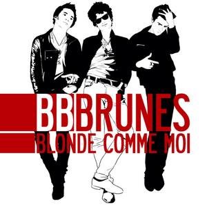 BB Brunes - Le Gang