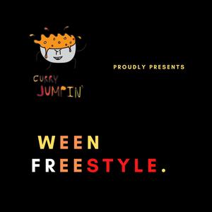 WEEN FREESTYLE (Explicit)