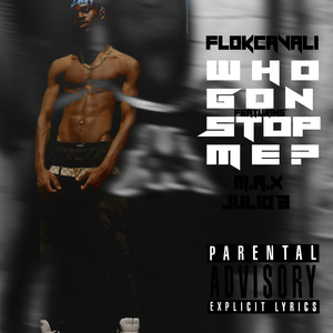 Who Gon Stop Me? (Explicit)