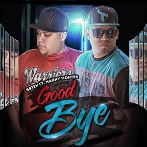 Goodbye (feat. Manny Montes)