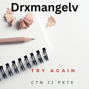 Try Again (feat. Drxmangelv) [Explicit]