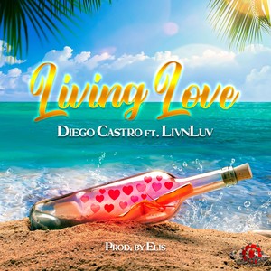 Living Love (feat. LivnLuv) (Explicit)