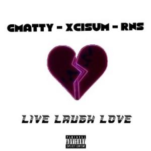 Live laugh love (feat. Xcisum & RNS) [Live] [Explicit]