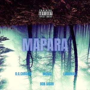 MAPARA (feat. O.G CHRONIC, Ludamax & Bon Sisar) [Explicit]