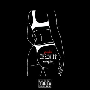 THROW IT (feat. Lil aog) [Explicit]