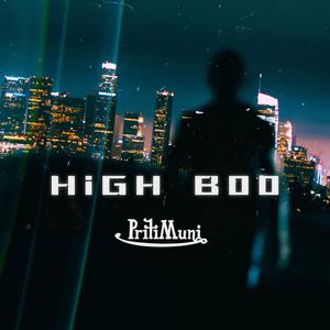 HiGH B00 (feat. Priti Muni) (Explicit)