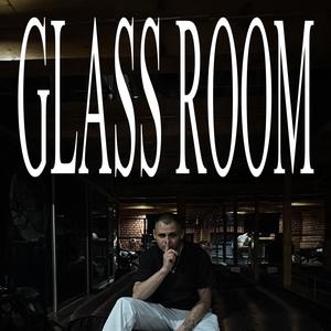 GLASS ROOM (Explicit)