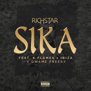 Sika(feat. K Flames,Ibiza & Qwame Freeky) (Explicit)