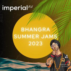 Bhangra Summer Jams 2023 (feat. Imperial AV)