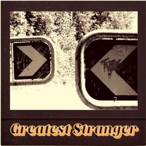 Greatest Stranger (feat. Gress & Maren Moe)