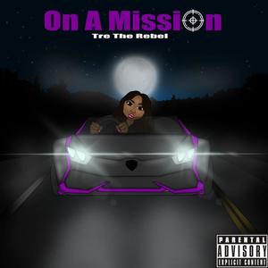 On A Mission (Explicit)