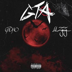G.T.A. (feat. Lil ZyZy) [Explicit]