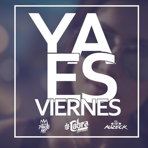 Ya Es Viernes