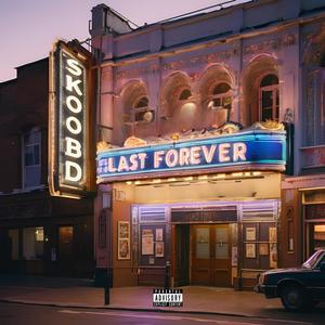 Last Forever (Explicit)