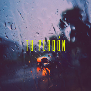 Tu perdón (Explicit)