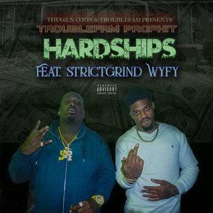 Hardships (feat. StrictGrind WYFY) [Explicit]