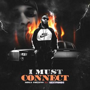 I Must Connect (feat. Sexyfunds)