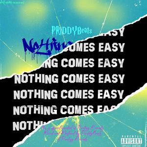 Nothing Comes Easy (feat. Prokay) (Explicit)