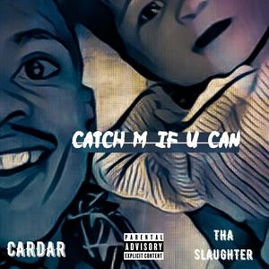 Catch Me If You Can - EP (Explicit)