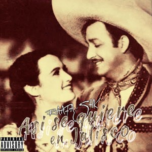 Asi Se Quiere en Jalisco (Explicit)
