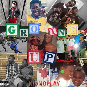 Growing Up (freestyle) [Explicit]