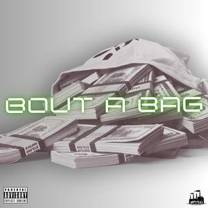 Bout a Bag (Explicit)