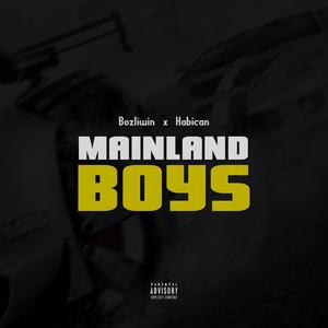 Mainland Boys (feat. Habican) [Explicit]