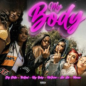 My Body (feat. Thereal,Nojuice,LaiLai,Menaa,KeyBaby) [Explicit]
