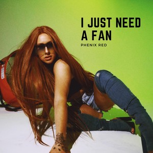 I Just Need a Fan (Explicit)