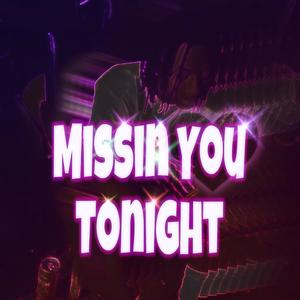 Missin You Tonight (Explicit)