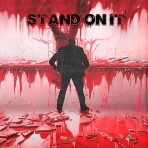 Stand on It (feat. Flashback) (Explicit)