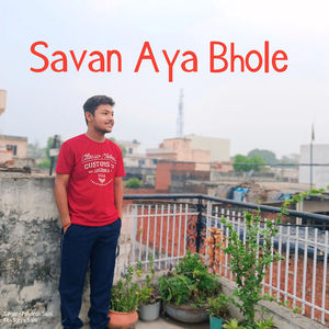Savan Aya Bhole