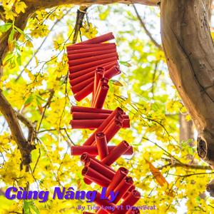 Cùng Nâng Ly (Tet Holiday)